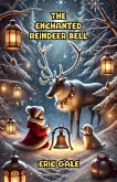 The Enchanted Reindeer Bell (Christmas Series) (eBook, ePUB)