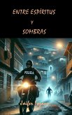 Entre Espíritus y Sombras (eBook, ePUB) Entre Espíritus y Sombras (eBook, ePUB)
