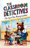 Classroom Detective: The Case of the Missing Lunchbox (Book1) (eBook, ePUB) Classroom Detective: The Case of the Missing Lunchbox (Book1) (eBook, ePUB)