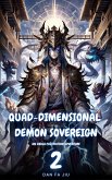Quad-Dimensional Demon Sovereign (eBook, ePUB) Quad-Dimensional Demon Sovereign (eBook, ePUB)