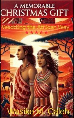Cover A Memorable Christmas Gift (Wedding the African Way, #1) (eBook, ePUB)