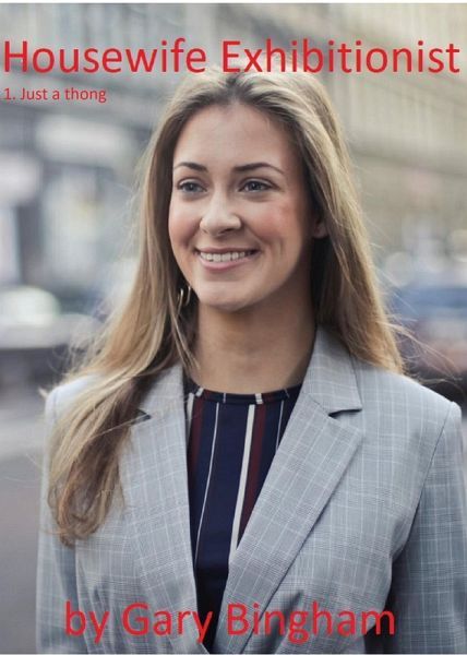 Housewife Exhibitionist (eBook, ePUB)