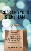 Coaching Your Store Team (eBook, ePUB) Coaching Your Store Team (eBook, ePUB)