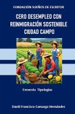 Cero desempleo con reinmigración sostenible campo ciudad (eBook, ePUB) Cero desempleo con reinmigración sostenible campo ciudad (eBook, ePUB)