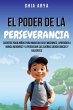 El Poder De La Perseverancia: Cuentos... - Bild 1