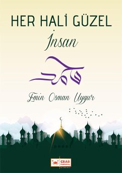 Her Hali Güzel Insan (Hz. Muhammed, #3) (eBook, ePUB) - Uygur, Emin Osman