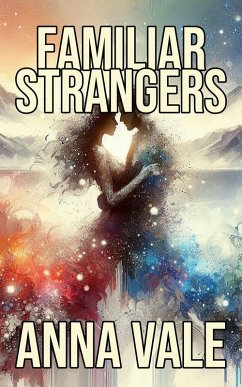 Familiar Strangers (eBook, ePUB) - Vale, Anna