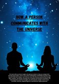 How a Person Communicates with the Universe (eBook, ePUB)