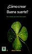 ¿CÓMO CREAR BUENA SUERTE? (eBook,... - Bild 1