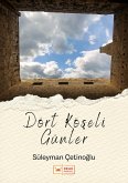 Dört Köseli Günler (eBook, ePUB)