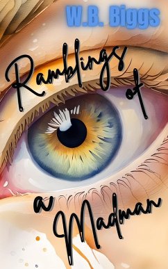 Ramblings of a Madman (eBook, ePUB) Cover Ramblings of a Madman (eBook, ePUB)