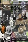 Out of the Shadows: Women of the Restoration Movement (eBook, ePUB) Out of the Shadows: Women of the Restoration Movement (eBook, ePUB)
