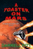 A Toaster on Mars (eBook, ePUB) A Toaster on Mars (eBook, ePUB)