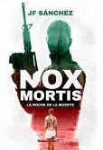 Nox Mortis, la Noche de la Muerte (Sicarios de Lujo, #2) (eBook, ePUB)