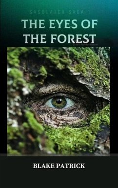 Cover The Eyes of The Forest (Sasquatch Saga, #1) (eBook, ePUB)