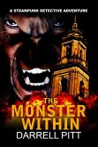 The Monster Within (A Steampunk Detective Adventure, #4) (eBook, ePUB)