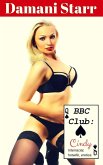 BBC Club: Cindy-An Interracial Hotwife Romantic Erotica (The BBC Club, #3) (eBook, ePUB)