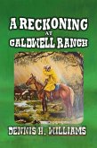 A Reckoning at Caldwell Ranch (eBook, ePUB) A Reckoning at Caldwell Ranch (eBook, ePUB)