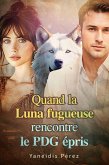 Quand la Luna fugueuse rencontre le PDG épris (eBook, ePUB)