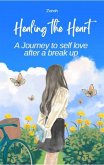 Healing the Heart (eBook, ePUB) Healing the Heart (eBook, ePUB)