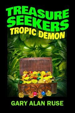 Treasure Seekers: Tropic Demon (eBook, ePUB) - Ruse, Gary Alan