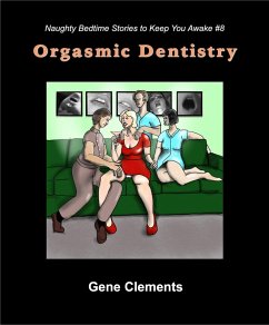 Cover Orgasmic Dentistry (Naughty Bedtime Stories to Keep You Awake, #8) (eBook, ePUB)