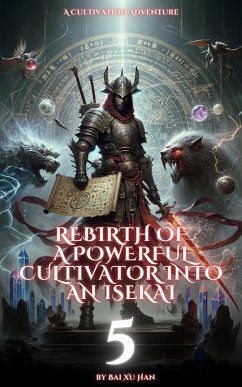 Rebirth of a Powerful Cultivator into an Isekai (eBook, ePUB) - Han, Bai Xu