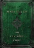 Mary Shelley The Vanishing Child (eBook, ePUB)