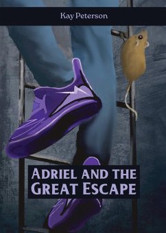 Adriel and the Great Escape (The Adriel Series, #2) (eBook, ePUB) - Peterson, Kay