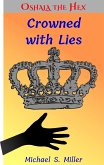 Crowned with Lies (Tales of Oshala the Hex, #4) (eBook, ePUB)