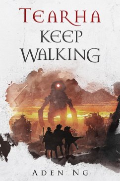 Tearha: Keep Walking (eBook, ePUB) - Ng, Aden