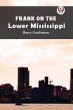 Frank on the Lower Mississippi (eBook,... - Bild 1