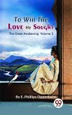 To Win the Love He Sought The Great Awakening (eBook, ePUB)