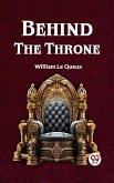 Behind the Throne (eBook, ePUB) Behind the Throne (eBook, ePUB)
