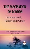 Fascination Of London Hammersmith, Fulham and Putney (eBook, ePUB)