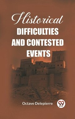 Historical difficulties and contested events (eBook, ePUB) - Delepierre, Octave