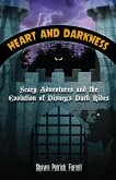 Heart and Darkness: Scary Adventures and the Evolution of Disney's Dark Rides (eBook, ePUB) Heart and Darkness: Scary Adventures and the Evolution of Disney's Dark Rides (eBook, ePUB)
