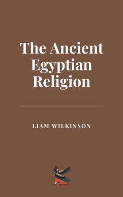 Cover The Ancient Egyptian Religion (eBook, ePUB)