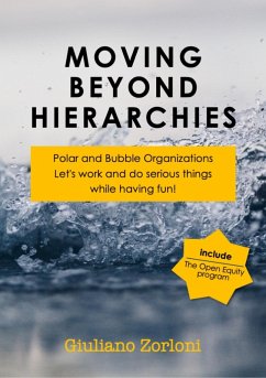 Moving beyond Hierarchies with Polar and Bubble organizations (eBook, ePUB) - Zorloni, Giuliano