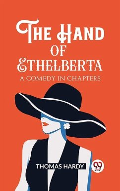 Hand of Ethelberta A Comedy in Chapters (eBook, ePUB) - Hardy, Thomas