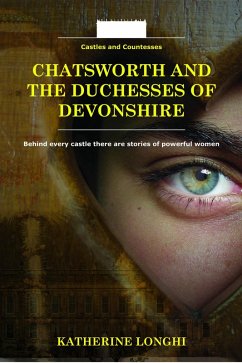 Cover Chatsworth and the Duchesses of Devonshire (eBook, ePUB)