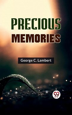 Precious Memories (eBook, ePUB) - C. Lambert, George