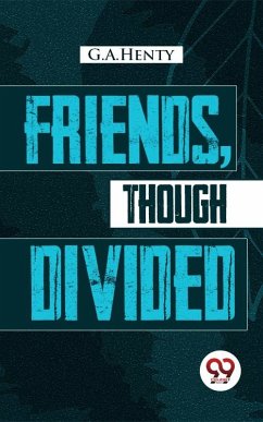 Cover Friends, Though Divided (eBook, ePUB)