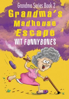 Cover Grandma's Madhouse Escape - Grandma Series Book 2 (eBook, ePUB)