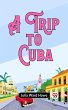 Trip to Cuba (eBook, ePUB) - Bild 1