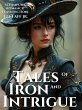 Tales of Iron and Intrigue (The... - Bild 1