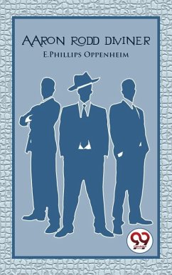Aaron Rodd Diviner (eBook, ePUB) - Oppenheim, E. Phillips