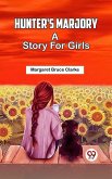 Hunter's Marjory A Story For Girls (eBook, ePUB)