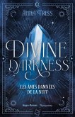 Divine darkness - Tome 2 (eBook, ePUB) Divine darkness - Tome 2 (eBook, ePUB)