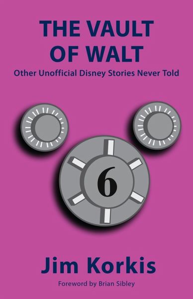 The Vault of Walt: Volume 6: Other Unofficial Disney Stories Never Told (eBook, ePUB)